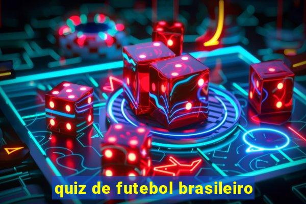 quiz de futebol brasileiro